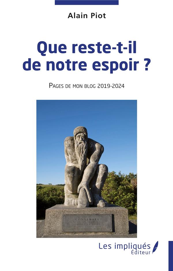 QUE RESTE-T-IL DE NOTRE ESPOIR ? - PAGES DE MON BLOG 2019 - 2024