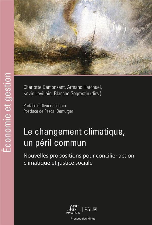 LE CHANGEMENT CLIMATIQUE - UN PERIL COMMUN - RECONCILIER ACTION CLIMATIQUE ET JUSTICE SOCIALE