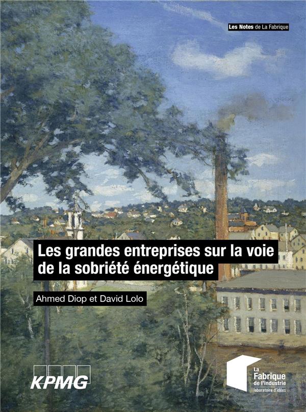 LES GRANDES ENTREPRISES SUR LA VOIE DE LA SOBRIETE ENERGETIQUE