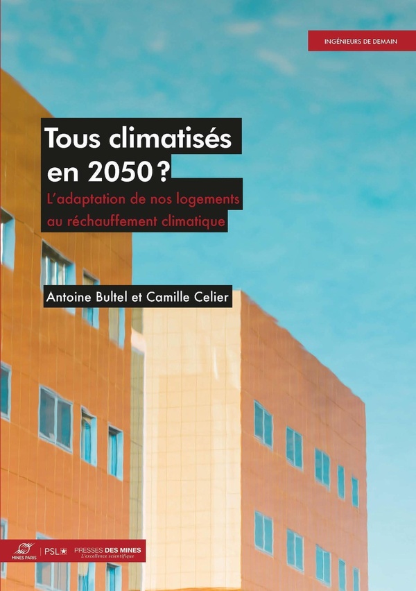 TOUS CLIMATISES EN 2050? - L'ADAPTATION DE NOS LOGEMENTS AU RECHAUFFEMENT CLIMATIQUE