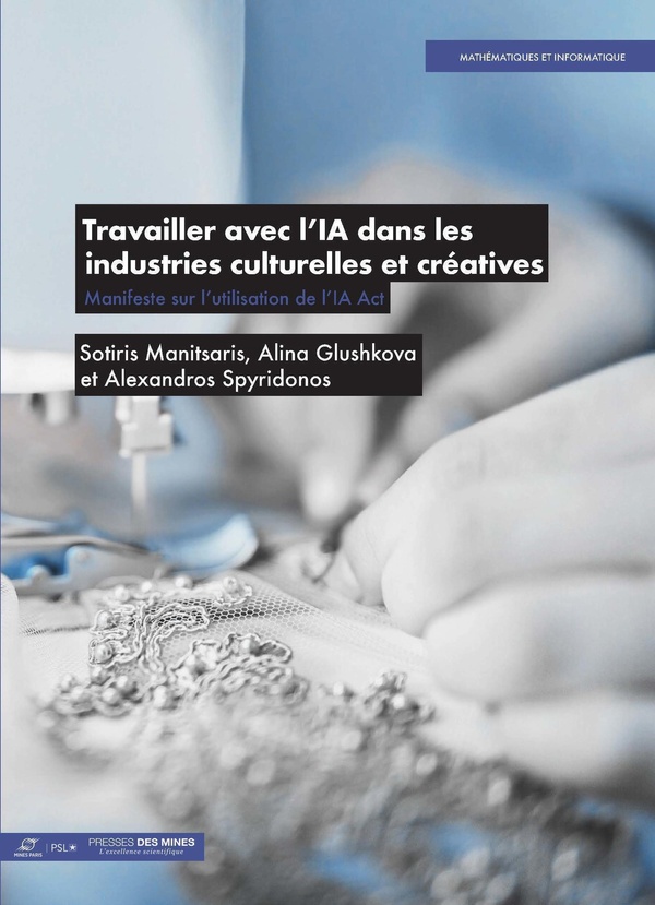 TRAVAILLER AVEC L'IA DANS LES INDUSTRIES CULTURELLES ET CREATIVES - COMMENT APPLIQUER L'AI ACT