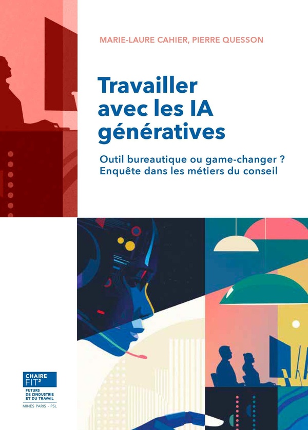 TRAVAILLER AVEC LES IA GENERATIVES - OUTIL BUREAUTIQUE OU GAME-CHANGER ? ENQUETE DANS LES METIERS DU