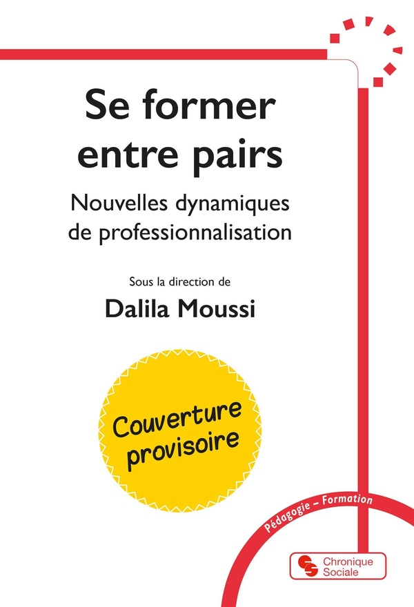 SE FORMER ENTRE PAIRS - NOUVELLES DYNAMIQUES DE PROFESSIONNALISATION