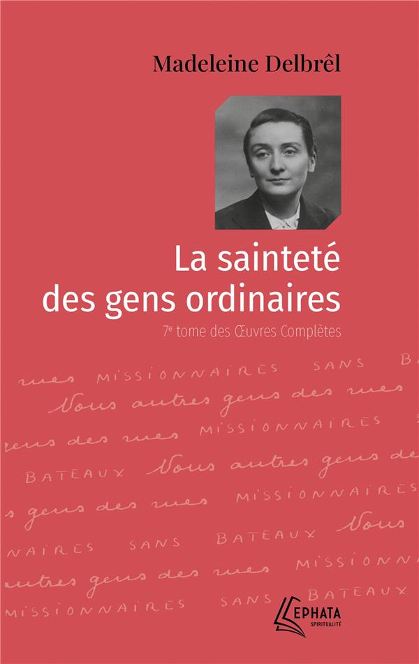 LA SAINTETE DES GENS ORDINAIRES - OEUVRES COMPLETES - TOME VII
