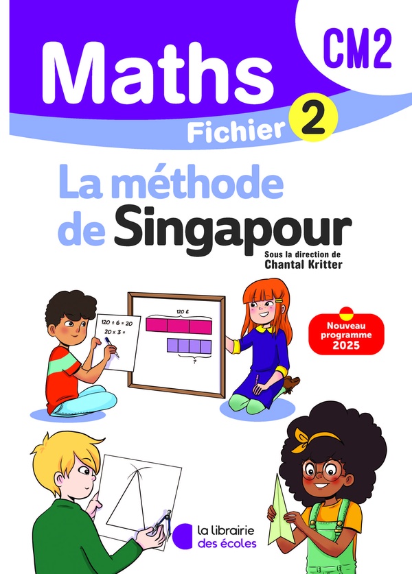 MATHEMATIQUES CM2 (2026) - METHODE DE SINGAPOUR - FICHIER ELEVE 2
