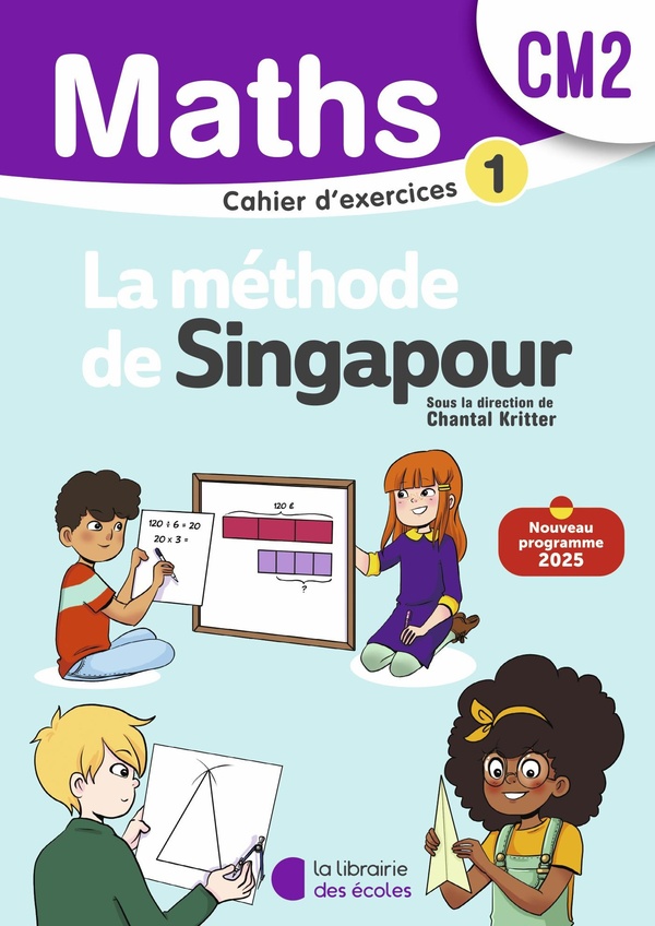 MATHEMATIQUES CM2 (2026) - METHODE DE SINGAPOUR - CAHIER D'EXERCICES 1