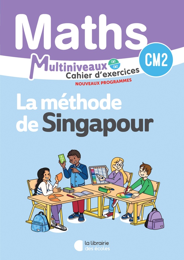 MATHEMATIQUES CM1/CM2 (2026) - METHODE DE SINGAPOUR - CAHIER D'EXERCICES CM2