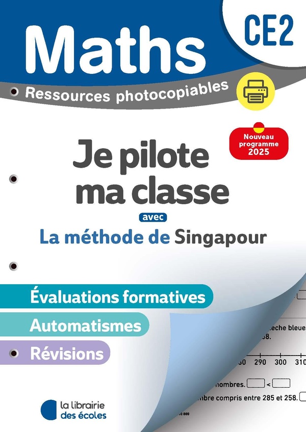 MATHEMATIQUES CE2 (2026) - METHODE DE SINGAPOUR - JE PILOTE MA CLASSE - RESSOURCES PHOTOCOPIABLES
