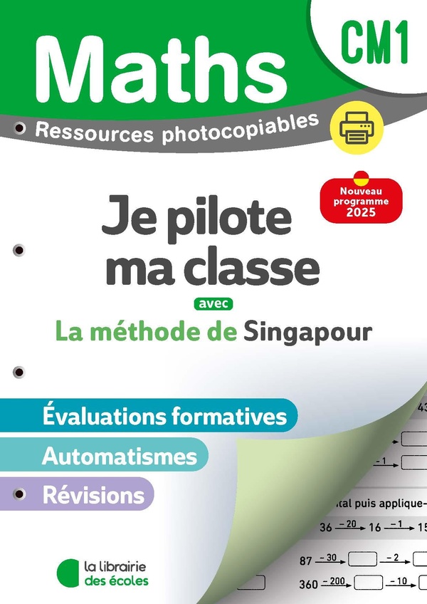 MATHEMATIQUES CM1 (2026) - METHODE DE SINGAPOUR - JE PILOTE MA CLASSE - RESSOURCES PHOTOCOPIABLES