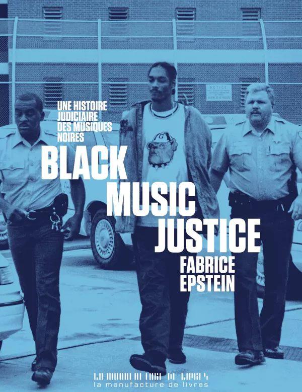 BLACK MUSIC JUSTICE - UNE HISTOIRE JUDICIAIRE DES MUSIQUES NOIRES