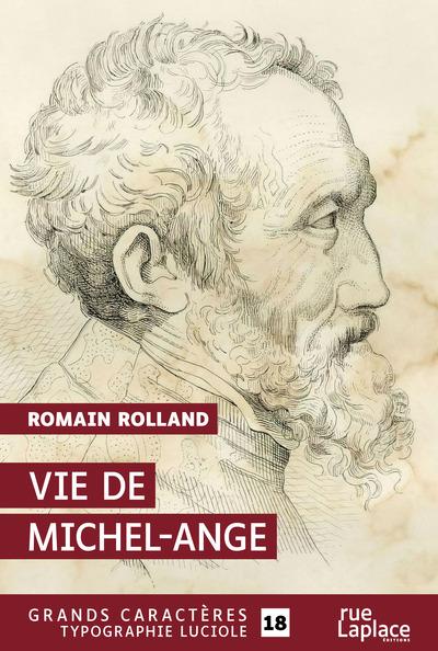 VIE DE MICHEL-ANGE - GRANDS CARACTERES, EDITION ACCESSIBLE POUR LES MALVOYANTS