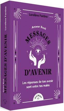 ANSWER BOOK MESSAGES D'AVENIR - LES REPONSES DE TON AVENIR SONT ENTRE TES MAINS