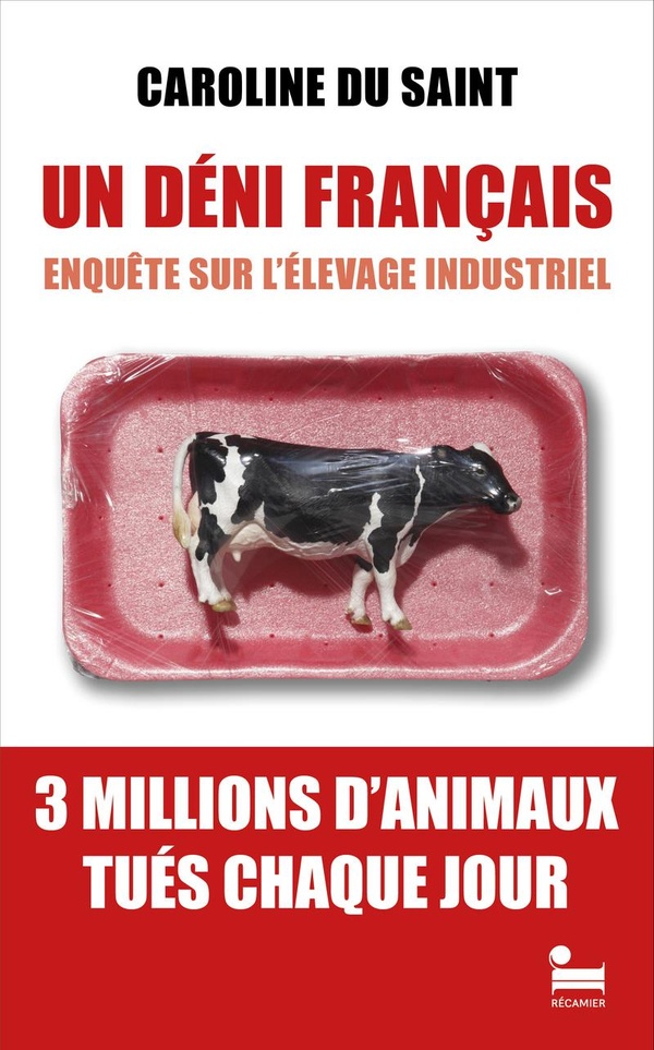 UN DENI FRANCAIS - ENQUETE SUR L'ELEVAGE INDUSTRIEL