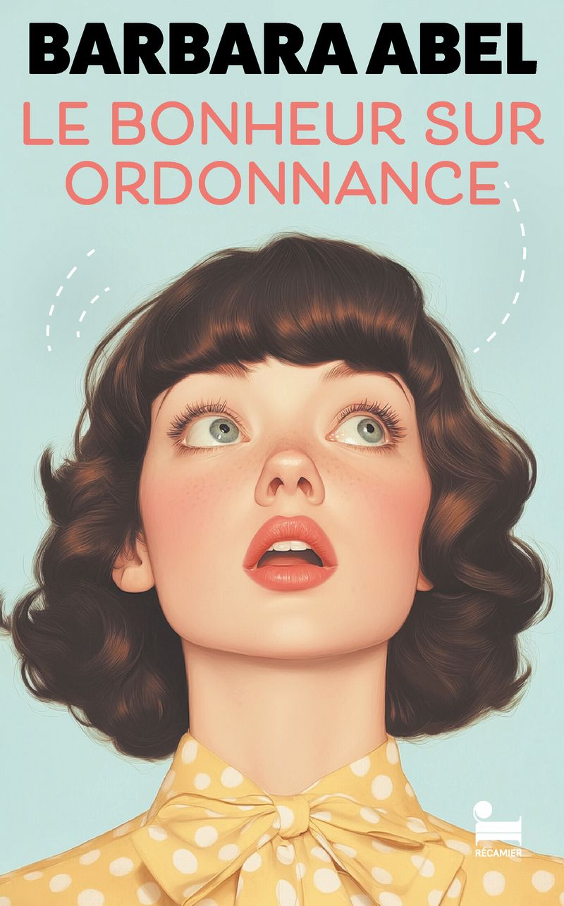 LE BONHEUR SUR ORDONNANCE