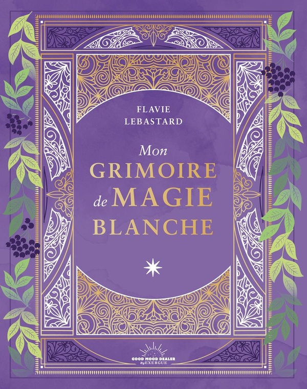MON GRIMOIRE DE MAGIE BLANCHE