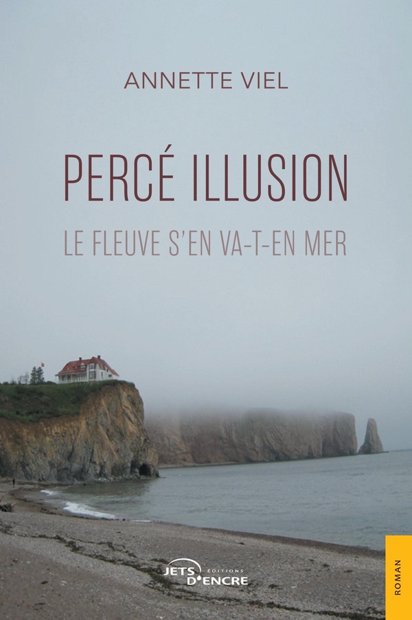 PERCE ILLUSION - LE FLEUVE S'EN VA-T'EN MER