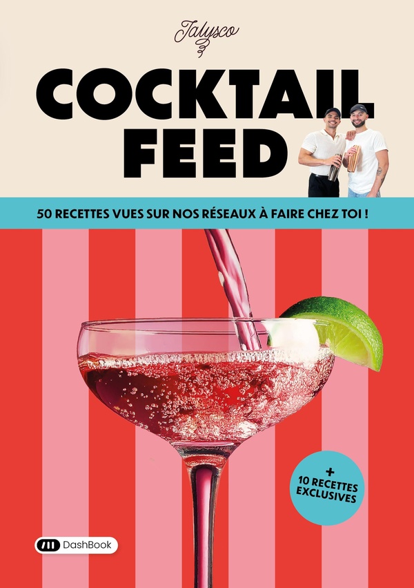 COCKTAIL FEED - 50 RECETTES VUES SUR NOS RESEAUX A FAIRE CHEZ TOI !