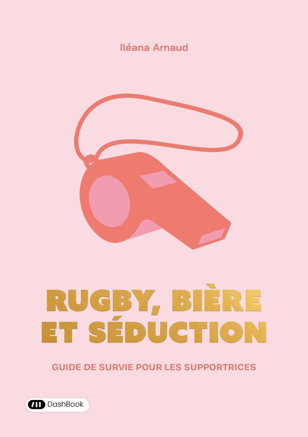 RUGBY, BIERE ET SEDUCTION - GUIDE DE SURVIE POUR LES SUPPORTRICES