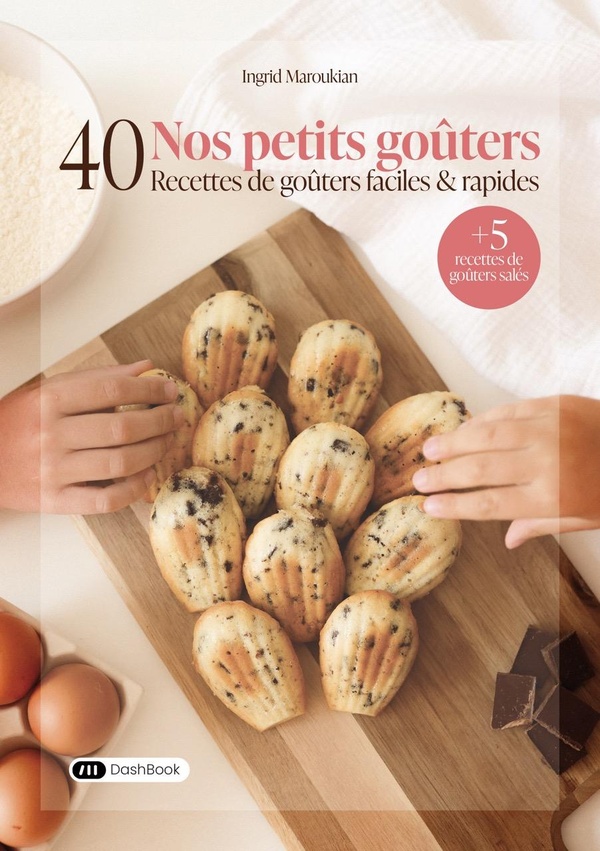 NOS PETITS GOUTERS - 40 RECETTES DE GOUTERS FACILES ET RAPIDES