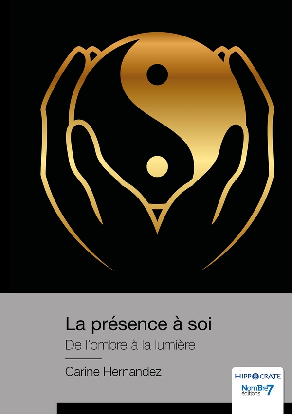 LA PRESENCE A SOI - DE L'OMBRE A LA LUMIERE