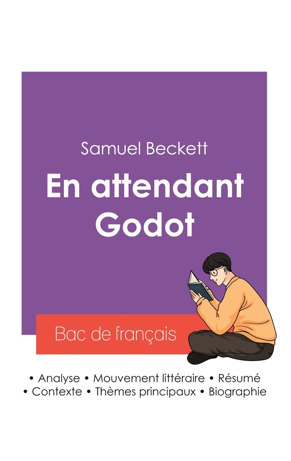 REUSSIR SON BAC DE FRANCAIS 2027 : ANALYSE DE LA PIECE DE THEATRE EN ATTENDANT GODOT DE SAMUEL BECKE