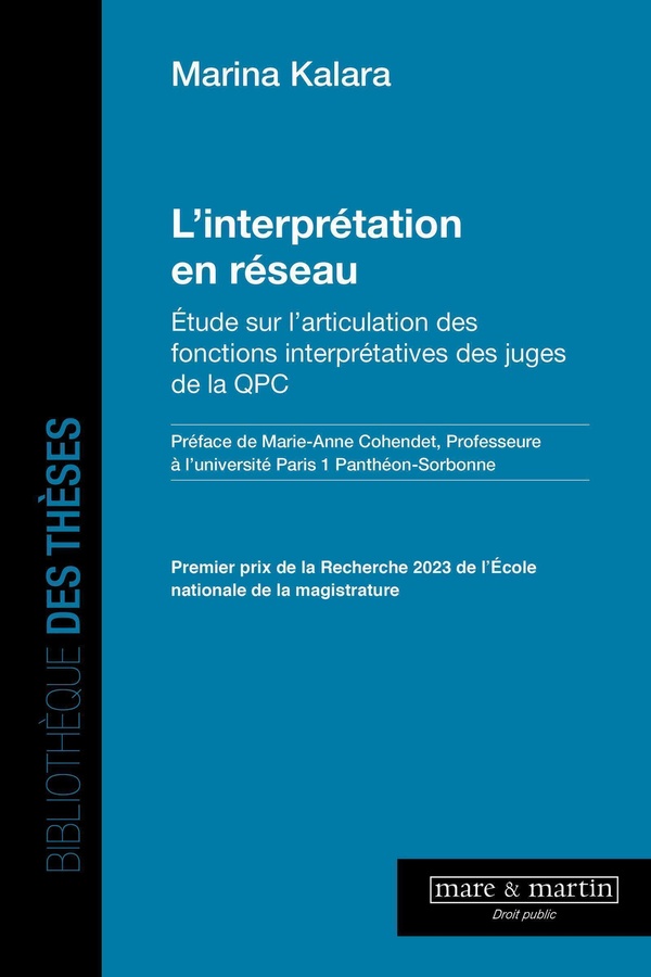 L'INTERPRETATION EN RESEAU - ETUDE SUR L'ARTICULATION DES FONCTIONS INTERPRETATIVES DES JUGES DE LA