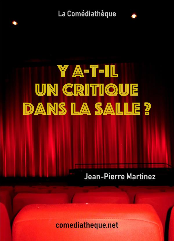 Y A-T-IL UN CRITIQUE DANS LA SALLE ?