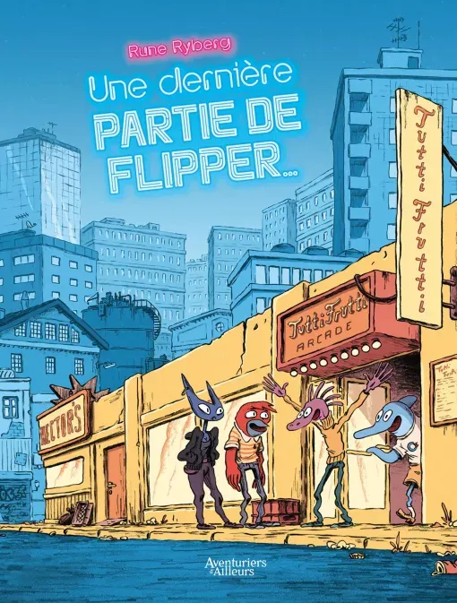 UNE DERNIERE PARTIE DE FLIPPER... - T01 - UNE DERNIERE PARTIE DE FLIPPER...