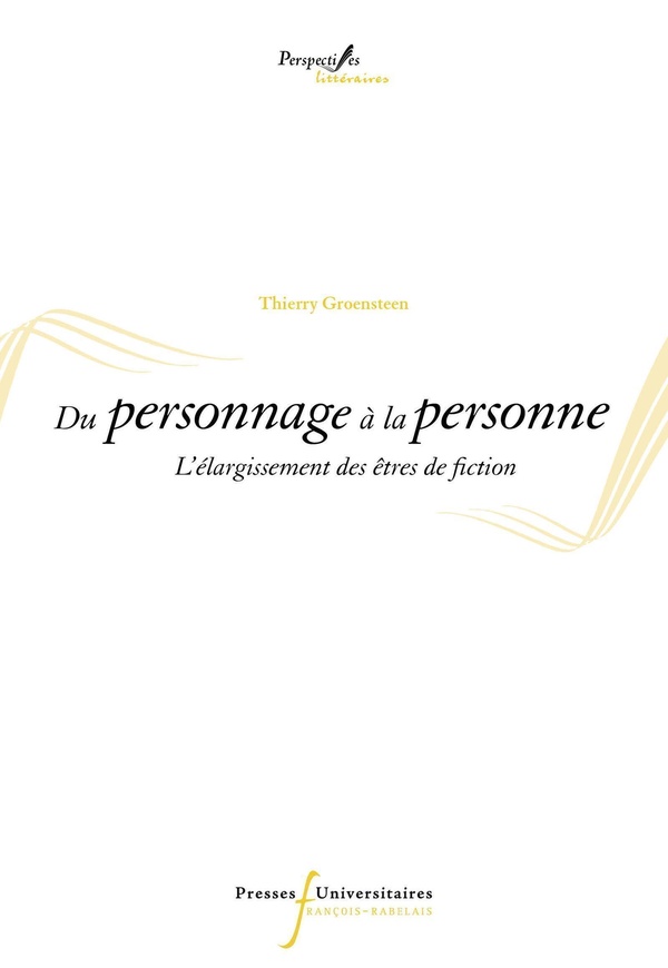 DU PERSONNAGE A LA PERSONNE - L'ELARGISSEMENT DES ETRES DE FICTION
