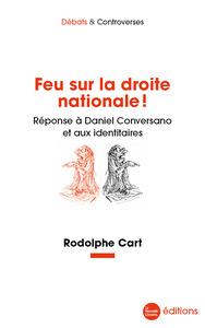FEU SUR LA DROITE NATIONALE ! - REPONSE A DANIEL CONVERSANO ET AUX IDENTITAIRES