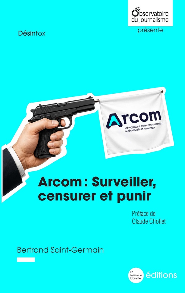 ARCOM : SURVEILLER, CENSURER ET PUNIR