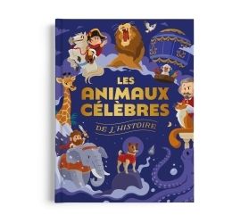 LES ANIMAUX CELEBRES DE L'HISTOIRE