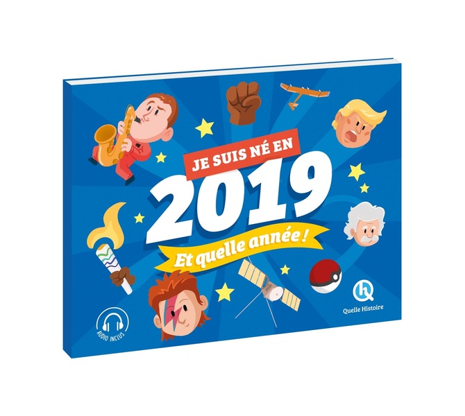 JE SUIS NE EN 2019. ET QUELLE ANNEE !