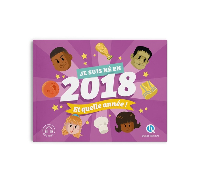 JE SUIS NE EN 2018. ET QUELLE ANNEE !