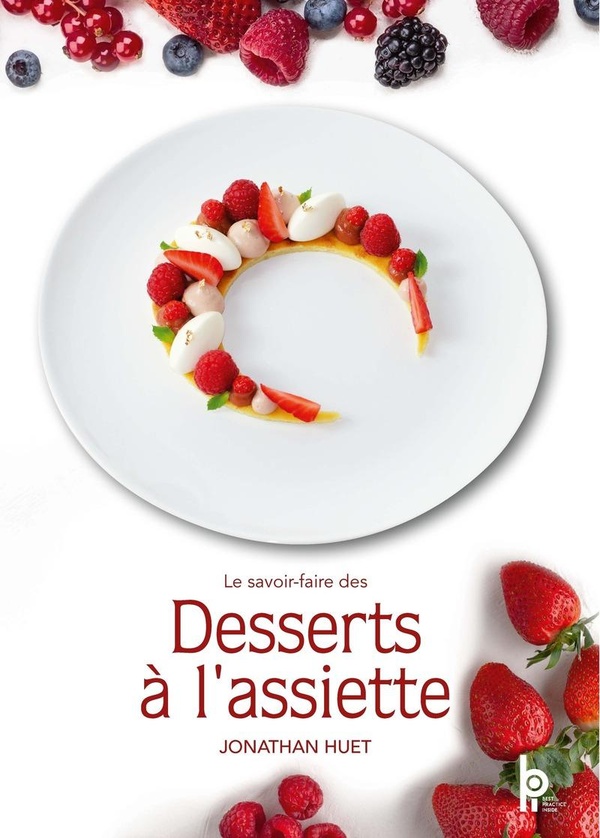 LE SAVOIR-FAIRE DES DESSERTS A L'ASSIETTE