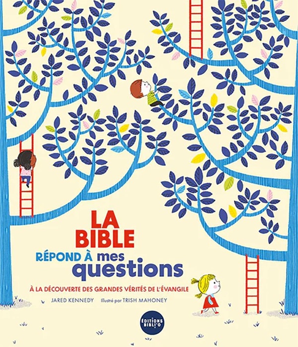 LA BIBLE REPOND A MES QUESTIONS - A LA DECOUVERTE DES GRANDES VERITES DE L'EVANGILE