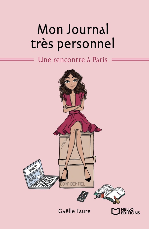 MON JOURNAL TRES PERSONNEL - TOME I : UNE RENCONTRE A PARIS