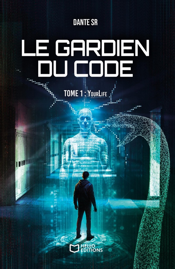 LE GARDIEN DU CODE - TOME 1 : YOURLIFE