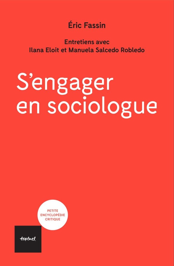 S'ENGAGER EN SOCIOLOGUE - ENTRETIENS AVEC ILANA ELOIT ET MANUELA SALCEDO