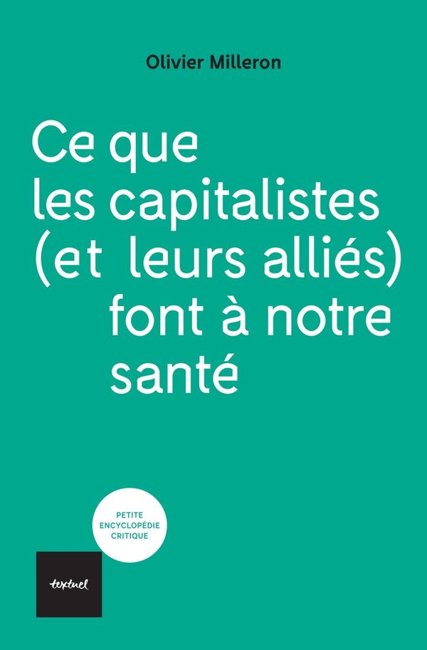 CE QUE LES CAPITALISTES (ET LEURS ALLIES) FONT A NOTRE SANTE