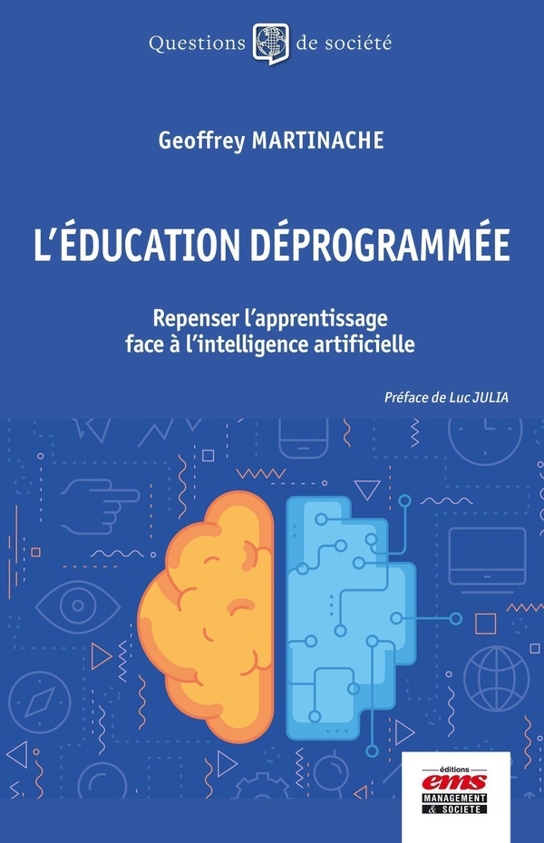 L'EDUCATION DEPROGRAMMEE - REPENSER L'APPRENTISSAGE FACE A L'INTELLIGENCE ARTIFICIELLE