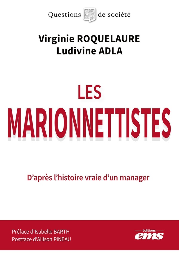 LES MARIONNETTISTES - D'APRES L'HISTOIRE VRAIE D'UN MANAGER