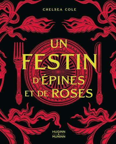 UN FESTIN D'EPINES ET DE ROSES - LE LIVRE DE RECETTES