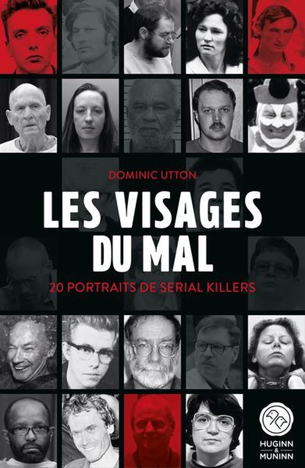 LES VISAGES DU MAL : 20 PORTRAITS DE SERIAL KILLERS