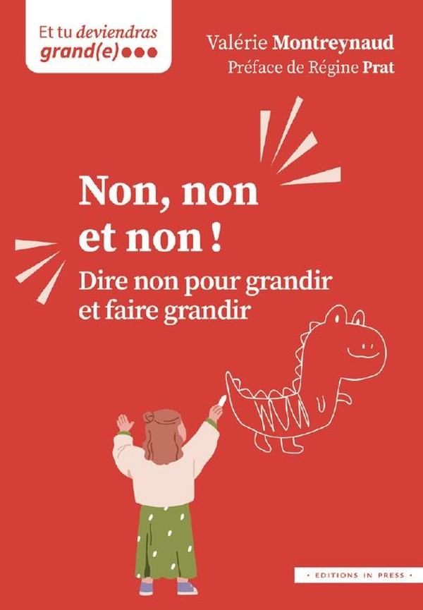 NON, NON ET NON ! - DIRE NON POUR GRANDIR ET FAIRE GRANDIR