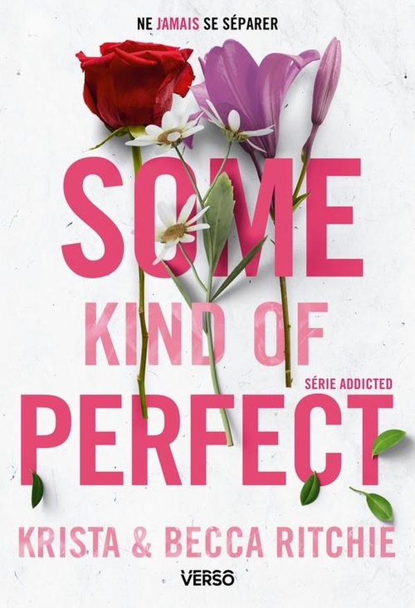 SOME KIND OF PERFECT - T.10 - LA SAGA NEW ADULT CULTE