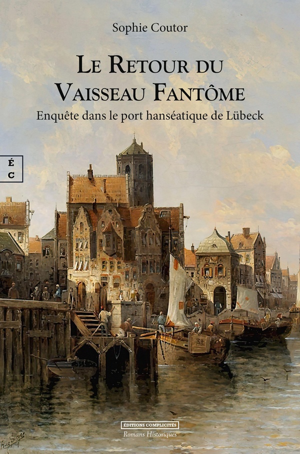 LE RETOUR DU VAISSEAU FANTOME : ENQUETE DANS LE PORT HANSEATIQUE DE LUBECK