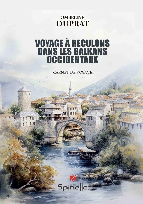 VOYAGE A RECULONS DANS LES BALKANS OCCIDENTAUX