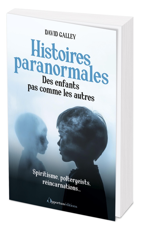 HISTOIRES PARANORMALES - DES ENFANTS PAS COMME LES AUTRES