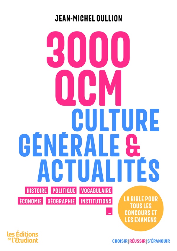 3000 QCM CULTURE GENERALE & ACTUALITES - NOUVELLE EDITION - HISTOIRE, POLITIQUE, VOCABULAIRE, ECONOM